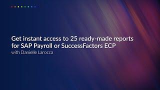 Get instant access to 25 ready-made reports for SAP Payroll or SuccessFactors ECP