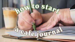 How to Start a Cafe Journal ️ Tips and Tricks 