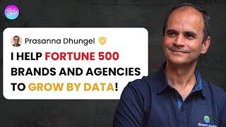 Helping Fortune 500 Brands to Grow Through Marketing Intelligence | Prasanna Dhungel | EP 217