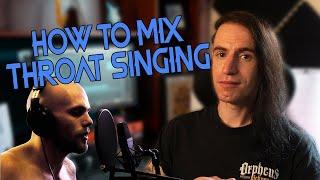 How to Mix Throat Singing | Earthtide Studios