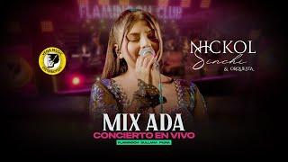 NICKOL SINCHI - Mix Ada (Concierto En Vivo)