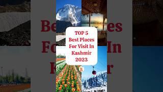 TOP 5 Best Places For Visit In Kashmir 2023 | Travelnatic