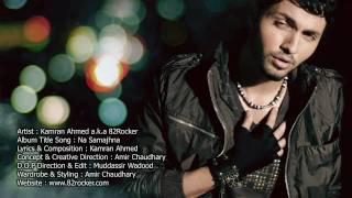 Kamran Ahmed - Na Samajhna [ *New Song* Music Video - HD]