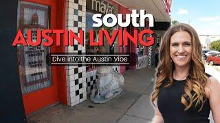 South Austin Living: Dive into the Austin Vibe! 