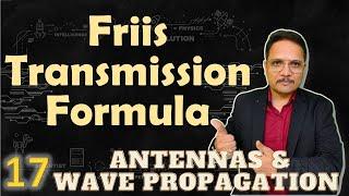 Friis Transmission Formula (Basics, Formula & Derivation) Explained