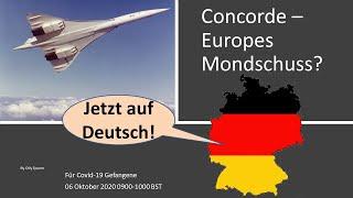 Concorde – Europes Mondschuss?