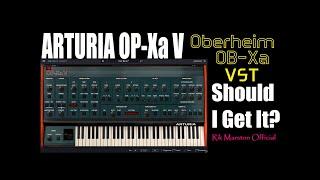 Arturia OP-Xa V Should I Get It? Oberheim OB-Xa VST Analog Synthesizer Rik Marston