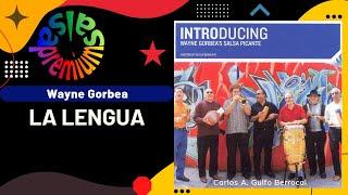 LA LENGUA por WAYNE GORBEA - Salsa Premium