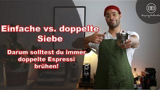 Einfacher vs. doppelter Siebträger - Darum solltest du nur doppelte Espressi brühen!