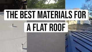 What Are the Best Materials for a Flat Roof?