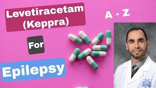 Levetiracetam (Keppra) with Epilepsy Neurologist Dr. Omar Danoun