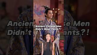 Ancient Chinese Men Didn't Wear Pants?!  #china #chinesehistory #chineseculture #historicaldrama