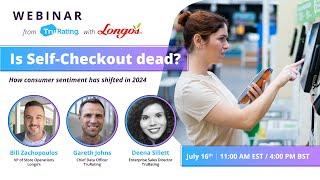 WEBINAR | Is Self-Checkout Dead? How consumer sentiment has shifted in 2024