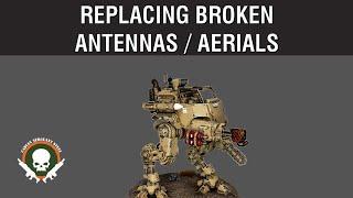 Tutorial: Replacing Broken Antenna / Aerial on Warhammer Models