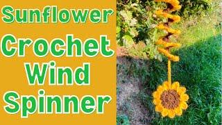 CROCHET WIND SPINNER SUNFLOWER! QUICK PROJECT IDEA