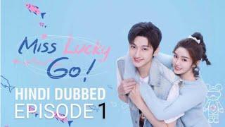 miss Lucky go episode 1 in hindi/Urdu new Chinese drama #C-DRAMA-HINDI