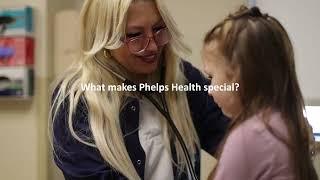 What Makes Phelps Health Special?