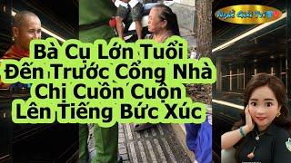 Cụ Bà B.ức Xúc Đến Tận Cổng Nhà Chị Hai Lên Tiếng Bảo Vệ Thầy Minh Tuệ