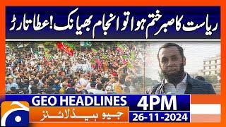 If patience of the state ends, end is terrible, Attaulla Tarar | Geo News 3PM Headlines | 26 Nov 24