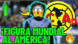 ¡DE LUJO!¡VINCULAN A UNA FIGURA MUNDIA CON LAS AGUILAS! ¿LLEGARA COMO NUEVO REFUERZO? | ULTIMAS NOTI