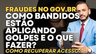 Golpe e Fraude com o GOV BR, contas abertas com empréstimos! Como recuperar senha e o que fazer?