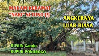 MAKAM KERAMAT "NABI" SETONO() ANGKER LUAR BIASA Tak Ada yg berani ambil Kayu dari sini