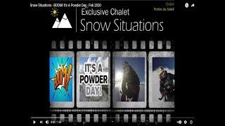 Snow Situations - BOOM!  It's A Powder Day  -  Feb 2020