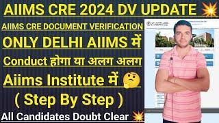 AIIMS CRE DOCUMENT VERIFICATION will be done ONLY in Delhi or in different AIIMS institutions  #...