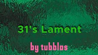 31's Lament - WFCK Edit