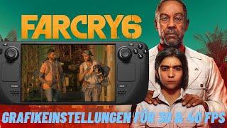 Far Cry 6 - Steam Deck - Grafikvergleich + Einstellung für 30 & 40 FPS FPS - Deutsch