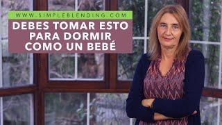 EL MEJOR REMEDIO PARA DORMIR INCREÍBLEMENTE BEN | Si duermes mal debes saber esto