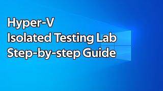 How to setup an isolated Hyper-V lab with internet access