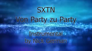 SXTN - Von Party zu Party (Instrumental by Nick German)