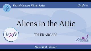 Aliens in the Attic - Flexcel - Tyler Arcari