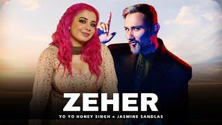 ZEHER - YO YO HONEY SINGH FEAT. JASMINE SANDLAS (NEW MUSIC VIDEO) | LAVINI BEATZ | REMIX