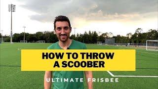 How to Throw a Scoober - Ultimate Frisbee