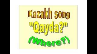 Kazakh song "Qayda ?" with lyrics