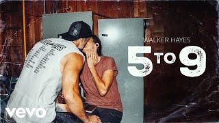 Walker Hayes - 5 to 9 (Audio)