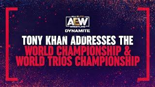 Tony Khan Addresses the World Championship & World Trios Championship | AEW Dynamite, 9/7/22