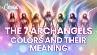 The 7 Archangels Colors and Their Meaning