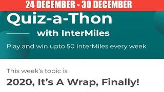 intermiles weekly Quiz answers today l 24 December 2020 l win 50 intermiles points