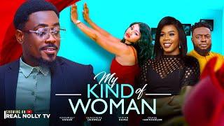 MY KIND OF WOMAN (D MOVIE) - ANNAN TOOSWEET GENEVIEVE IJEAWELE -2024 Latest Nigerian Nollywood Movie