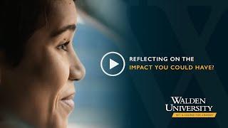 Reflecting On The Impact You Could Have? | Walden University