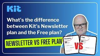 What's the difference between Kit's Newsletter Plan and their Free Plan?