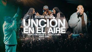 Niko Eme - Unción En El Aire (Versión Urbana) #WorshipUrbano