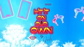 Jackz - Hit it on our Own