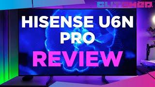 Hisense U6N Pro Mini-LED ULED 4K TV Review - The Best Mini-LED TV at The Best Price