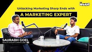 Unlocking Marketing Sharp Ends with a Marketing Expert: Saurabh Goel