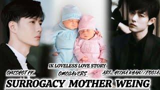 ONESHOT//SURROGACY MOTHER WEING#wangxianff#oneshotff  #bl#wangxianromanceff#blloveforce#marriage