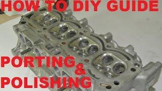 Cylinder head PORTING and POLISHING - how to diy guide